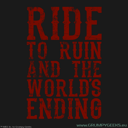 Ride to ruin and the worlds ending tshirt back print